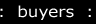 Buyers