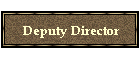 Deputy Director