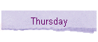 Thursday