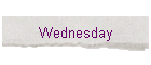 Wednesday