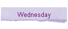 Wednesday