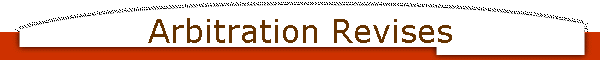 Arbitration Revises