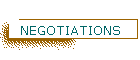 NEGOTIATIONS