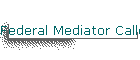 Federal Mediator Called