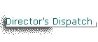 Director’s Dispatch