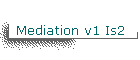 Mediation v1 Is2