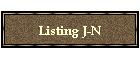 Listing J-N