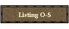 Listing O-S