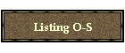 Listings O-S