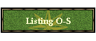 Listing O-S