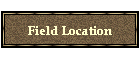 Field Location