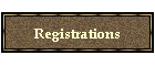 Registrations