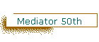 Mediator 50th