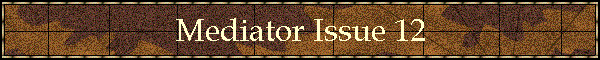 Mediator Issue 12