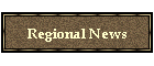 Regional News