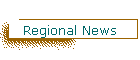 Regional News