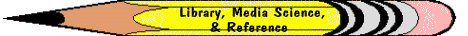 Library, Media Science, & Reference