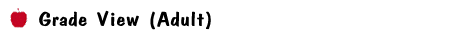 Grade View (Adult)