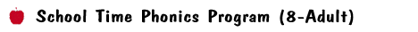 School Time Phonics Program (8-Adult)