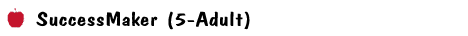 SuccessMaker (5-Adult)