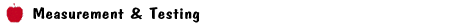 [Measurement & Testing]