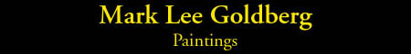 Mark Lee Goldberg - Paintings