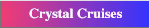 Crystal Cruises - leisure vacation to the Mediterranean and Caribbean