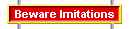Beware Imitations