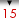 15