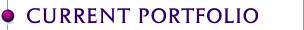 CURRENT PORTFOLIO