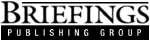 Briefings Publishing Group