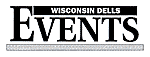 The Wisconsin Dells Events