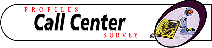 Profiles Call Center Survey - a better way to staff your call center