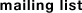 mailing list