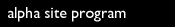 alpha site program